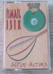 İSMAİL IŞIK ALTIN HIZMA Sıfır Kaset .Z