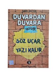 DUVARDAN DUVARA YAZILAR 5 (SÖZ UÇAR YAZI KALIR)