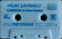 HİLMİ ŞAHBALLI- TÜRKİYEM BİZ HAKLININ YANINDAYIZ KASET