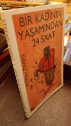 BİR KADININ YAŞAMINDAN 24 SAAT