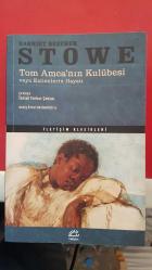 STOWE TOM AMCANIN KULÜBESİ VEYA EZİLENLERİN HAYATI