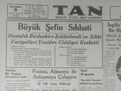 Tıpkı Basım - Dev Boy Fotokopi Kağıdında - Tan Gazetesi - Newspaper - 9 İkinciteşrin 1938 - 9 Kasım 1938 - 9 November 1938 - Büyük Şefin Sıhhati - İngiliz Kralı Mühim bir nutuk söyledi - Frankistlerin Yeni Zaferleri - Bir Ana Günü İstiyoruz - Fransız Başvekili Dalayide - Japonya, Garbi Çine de Taaruzu hazırlandı - Soyulduğunu 4 ay sonra zabıtadan öğrenen otel - Fransa, Almanya ile Anlaşmaya çalışıyor - Kral ve Kraliçenin Parlamentoya giderken alınmış resimlerinden -