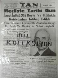 Tıpkı Basım - Dev Boy Fotokopi Kağıdında - Tan Gazetesi - Newspaper - 11 İkinciteşrin 1938 - 11 Kasım 1938 - 11 November 1938 - Mecliste tarihî Gün - İsmet İnönü 348 Reyle ve ittifakla Reisicumhur intihap edildi - Yeni Reisimiz yemin etti, Atatürk'ü saygı ile andı ve Mühim bir Nutuk söyledi - Kıymetli Reisicumhurumuzun şan ve şeref dolu hayatı - Kemal Atatürk, ve Atatürk adı Sevgi ve hürmet içinde Ebedî olarak yaşayacaktır -