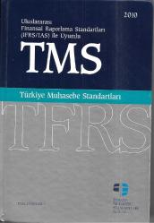 Uluslararası Finansal Raporlama Standartları (IFRS / IAS) ile Uyumlu TMS - Türkiye Muhasebe Standartları (2010)