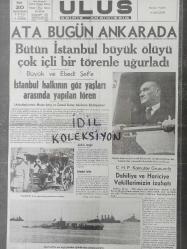 Tıpkı Basım - Dev Boy Fotokopi Kağıdında - Ulus Gazetesi - Newspaper - 20 Sonteşrin 1938 - 20 Kasım 1938 - 20 November 1938 - Ata bugün Ankara'da - Bütün İstanbul Büyük ölüyü çok içli bir törenle uğurladı - İstanbul halkının gözyaşları arasında yapılan tören - C.H.P Kamutay grubunda Dahiliye ve Hariciye vekillerimizin izahatı - Atatürk'ün Aziz naaşını taşıyacak top arabası - Ebedî şefin son teşyi törenine iştirak eden yabancı gemiler -