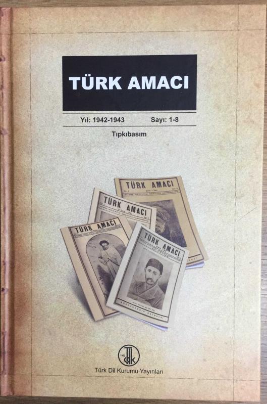 Türk Amacı Dergisi (Yıl 1942-1942 Sayı: 1-8) Tıpkıbasım Ciltli