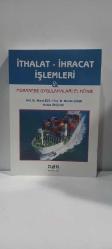 İTHALAT İHRACAT İŞLEMLERİ - MUHASEBE UYGULAMALARI EL KİTABI
