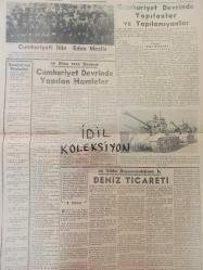 Orijinal Cumhuriyet Gazetesi - Newspaper - 29 Ekim 1949 - 29 November 1949 - Büyük Bayramımız Kutlu Olsun - Türkiye'ye Yeni Askerî Yardım - Halk, Bayramı Heyecan ve Sevinç içinde kutluyor - Feci Uçak Kazası - Atom bombası inhisarının Sonu - Kaçak İnşaat - Istanbul sergisi kapanıyor - Dünyanın En Garip Vergileri - Rüya Tabirleri - Cumhuriyeti ilan eden meclis - Cumhuriyet devrinde yapılan hamleler - Cumhuriyet devrinde yapılanlar ve yapılamayanlar - Atatürk'ten Vecizeler - 26 yıldır başaramadığımız iş deniz ticareti - Kemal Sünnetçioğlu -