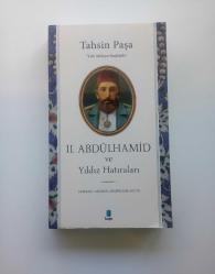 II. ABDÜLHAMİD VE YILDIZ HATIRALARI (EKSİKSİZ GÖZDEN GEÇİRİLMİŞ METİN) (2. EL)