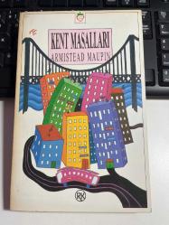 KENT MASALLARI - ARMISTEAD MAUPIN - REMZİ KİTABEVİ BİRİNCİ BASKI 1990 - ÇEVİREN ARMAĞAN İLKİN