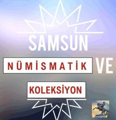 SAMSUN NÜMİSMATİK VE KOLEKSİYON