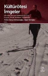 Kültürötesi İmgeler: Ulusötesi Avrupa Sinemasında Göç-Sürgün-Kimlik ve Aksan Tartışmaları