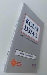 Kolay DSM - 5 / DSM - 5'i Kavrama ve Uygulama Kılavuzu
