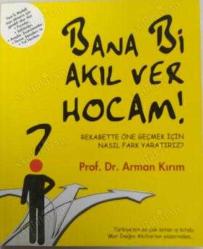 Bana Bi Akıl Ver Hocam - Rekabette Öne Geçmek İçin Nasıl Fark Yaratırız?