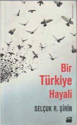 Bir Türkiye Hayali - Sahra Kitabevi