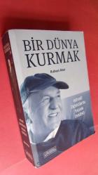 BİR DÜNYA KURMAK Hüsnü Özyeğin'in Yaşam Öyküsü