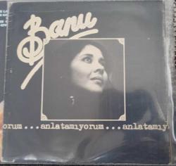 Banu ‎– Anlatamıyorum LP