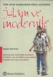 TÜRK BİLİM ADAMLARININ BAKIŞ AÇISINDAN İSLAM VE MODERNİTE