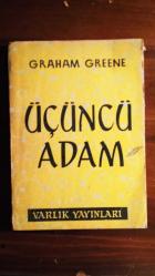 ÜÇÜNCÜ ADAM - GRAHAM GREENE ( Arşivlik)