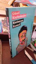 GÜZEL KAYBEDENLER - KERİMCAN KAMAL - 2016