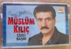 MÜSLÜM KILIÇ ÇİLELİ BAŞIM Kaset .32