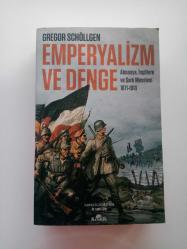 EMPERYALİZM VE DENGE (ALMANYA, İNGİLTERE VE ŞARK MESELESİ 1871-1914) (2. EL)