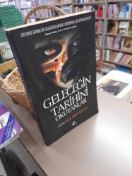 Geleceğin Tarihini Okuyanlar