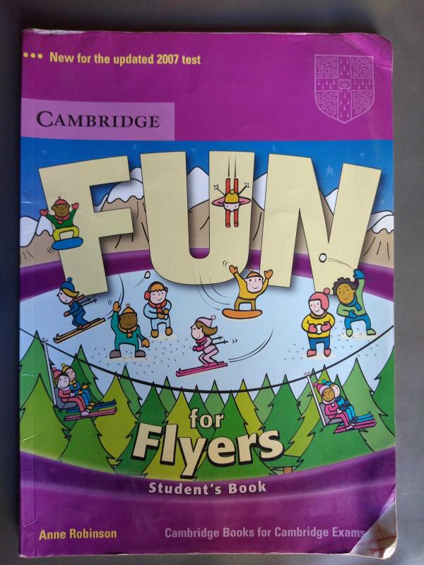 Cambridge english flyers. Книга fun for Flyers. Flyers Cambridge учебник. Учебник fun for Starters. Cambridge Exam fun for Flyers.