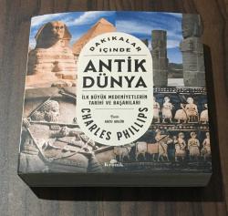 Dakikalar İçinde ANTİK DÜNYA İlk Büyük Medeniyetlerin Tarihi ve Başarıları