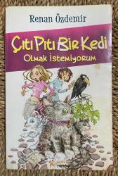 Çıtı Pıtı Bir Kedi Olmak İstemiyorum