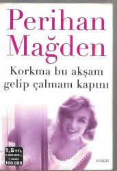 Korkma Bu Akşam Gelip Çalmam Kapını