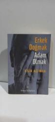 Erkek Doğmak Adam Olmak