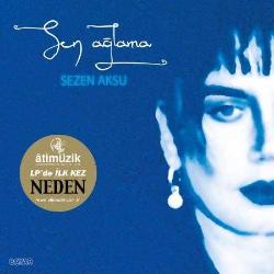 plak-sezen aksu-sen ağlama-lp-geri dön farklı  baskı-ambalajında sıfır-hiç açılmamış LP