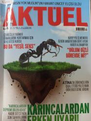 Aktüel Dergisi - 8-21 Ocak 2009 - Bu da 'Yeşil Seks'- Karıncalardan erken uyarı - Defne Asal Er - Perihan Özcan - Emre Ünsallı - Sönmez Karakurt - Sevişme Güreşi - Karanlıktan, yoksulluktan ölüme - Jeff Halper - Siyaset ve iktidar erkeklerin mi - Hülya Gülbahar - Levent Ersöz - Kemal Birlik - Ali Bayramoğlu - Güventürk Görgülü - Medine Duff - Kemal Sayar - Öğrenciler anlatıyor mahkûmlar dinliyor - Selahattin Yusuf - Nihal Bengisu Karaca - Alper Görmüş - Mehmet Şevket Eygi - Çarşaf'ın her hali - Çin'in gözü Tibet'in suyunda - Gariban Star yeniden - Süleyman Turan - Ayşe Kora - Ayşe Çavdar - Ahmet Örs - Nil Bentürk - Şebnem Çapa - Şebnem Dereli - Çiğdem Kayalı - Esra Üstünkaya - Mustafa-Emina Sandal - Hande Kazanova - Bulmaca -