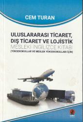 Uluslararasi ticaret, diş ticaret ve  lojistik mesleki İngilizce kitabi
