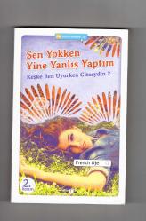 SEN YOKKEN YİNE YANLIŞ YAPTIM ( KEŞKE BEN UYURKEN GİTSEYDİN 2 )