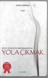 Allah Rasulü ve Arkadaşlarıyla Yola Çıkmak