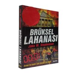 Brüksel Lahanası; Avrupa'nın Kaderi Türk Emniyeti'nin Elinde!