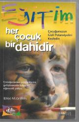 Her Çocuk Bir Dahidir: Çocuğunuzun Gizli Potansiyelini Keşfedin