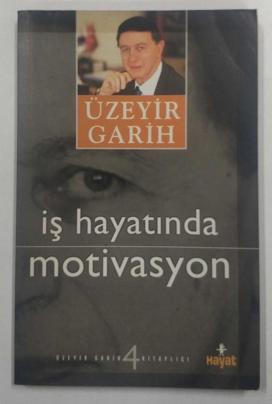 İŞ HAYATINDA MOTİVASYON, ÜZEYİR GARİH - İkinci El Kitap - kitantik | #5892311000133