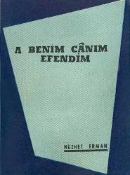 A BENİM CANIM EFENDİM