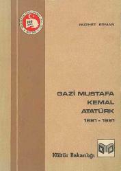 GAZİ MUSTAFA KEMAL ATATÜRK 1881-1938