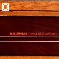 SAİR ZAMANLAR - İSTANBUL BLUES KUMPANYASI