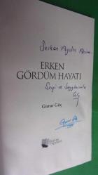 Erken Gördüm Hayatı ( imzalı )