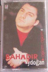 BAHADIR AYDOĞAN AŞKIM AŞKIM Kaset Sıfır .U