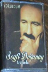 SEYFİ DOĞANAY YORULDUM / ARALARDA  Kaset Sıfır .73