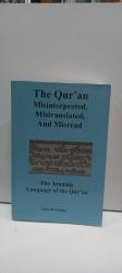 The Qur'an: Misinterpreted, Mistranslated, and Misread. The Aramaic Language of the Qur'an