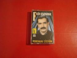 FATİH KISAPARMAK*PORTAKAL ÇİÇEĞİM*ESKİ BANDROL KASET