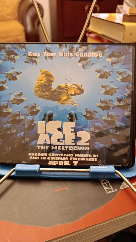 Kiss Your Nuts Goodbye ICE AGE 2 THE MELTDOWN ACROSS SCOTLAND