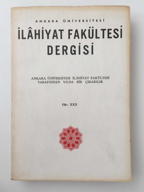 Ankara Üniversitesi İlahiyat Fakültesi Dergisi Cilt XXX Yıl  